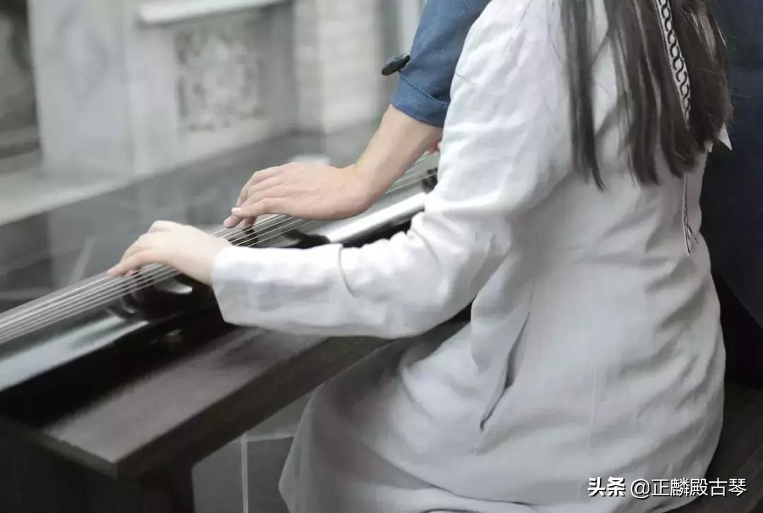 10大步骤古琴学习法助你高效学琴,如何学习古琴的基本指法